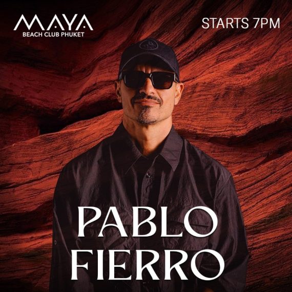 Pablo Fierro | Maya Beach Club Phuket | 22.11.25