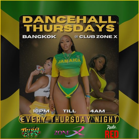 DANCEHALL THURSDAYS @ ZONE X CLUB [BKK]