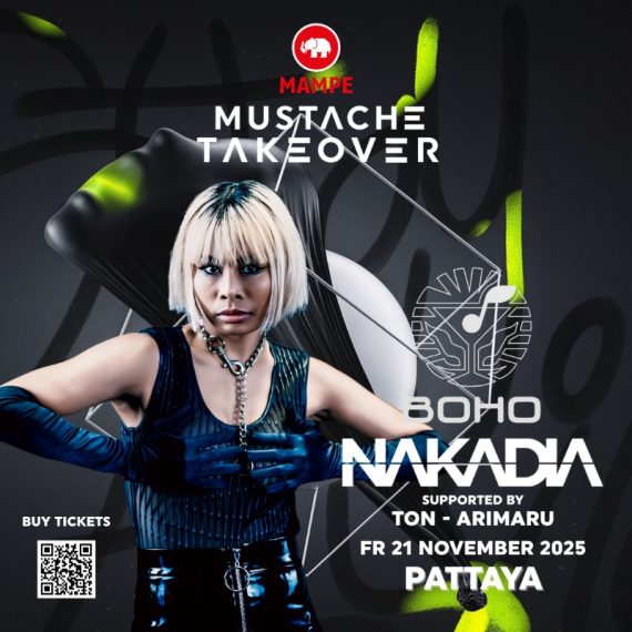 Mustache & Mampe Presents NAKADIA AT BOHO PATTAYA