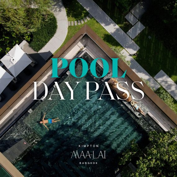 POOL DAY PASS | KIMPTON MAA-LAI BANGKOK