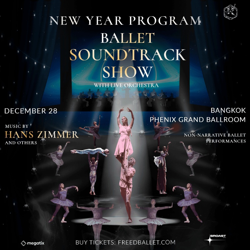 BALLET SOUNDTRACK SHOW - New Year Program - Bangkok