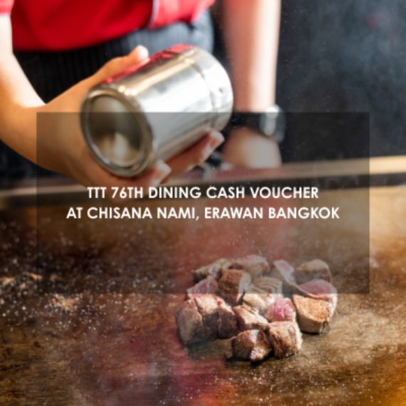 TTT 76 Dining cash voucher at Chisana Nami, Erawan Bangkok