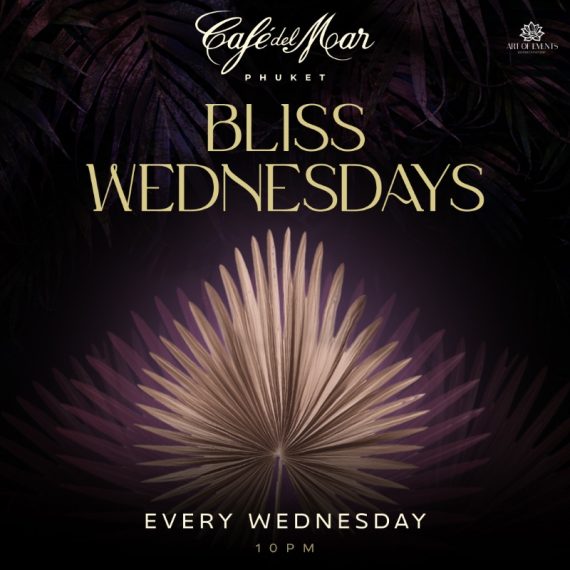 BLISS WEDNESDAYS @ Café del Mar Phuket