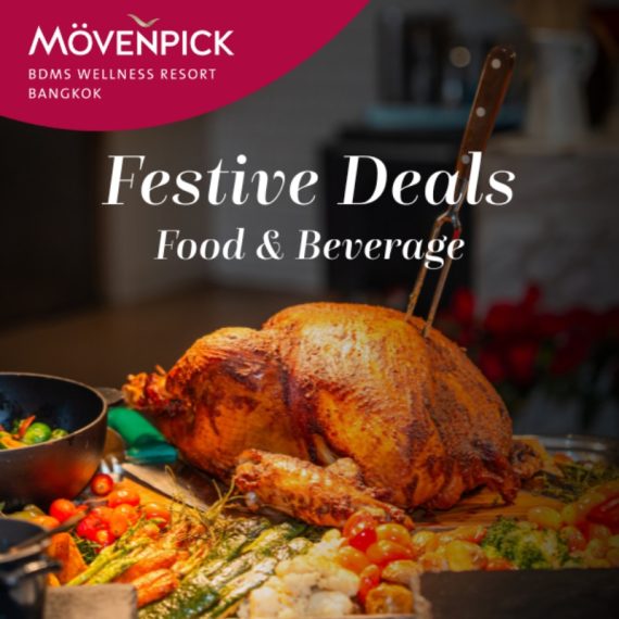 Festive Deals | Mövenpick BDMS Wellness Resort Bangkok