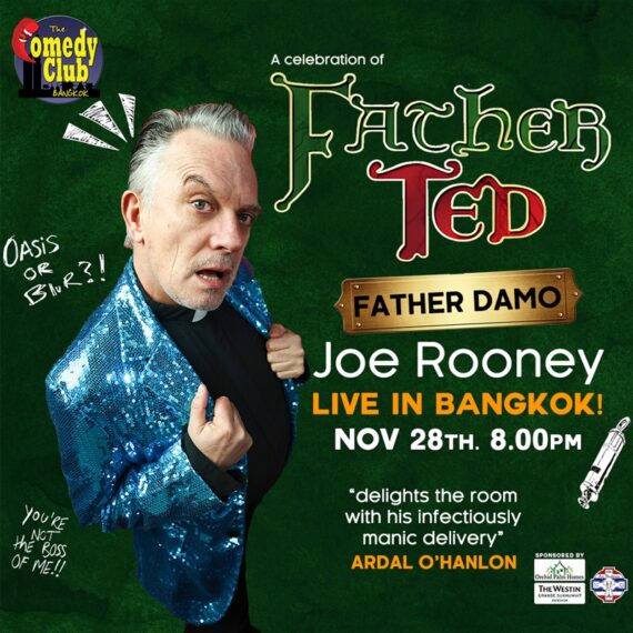 A CELEBRATION OF FATHER TED with JOE ROONEY (FATHER DAMO) - Live in Bangkok!