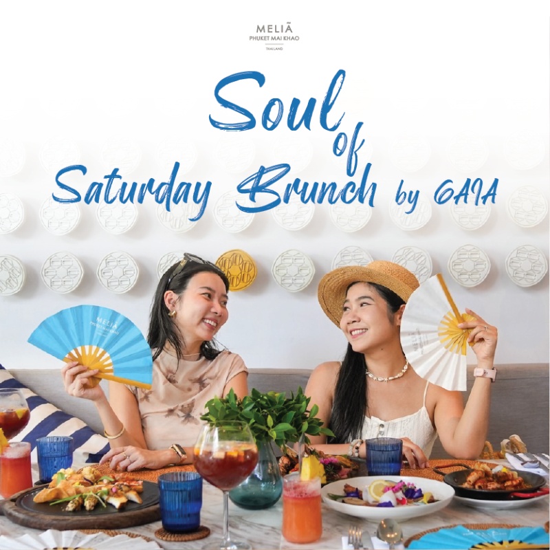 Soul of Saturday Brunch - Melia Phuket Mai Khao