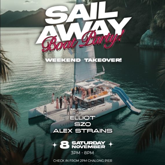 Sail Away | Phuket Boat Party