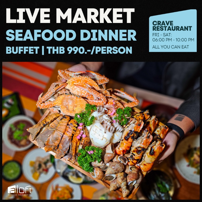 Live market Seafood Dinner Buffet - Aloft Bangkok Sukhumvit 11