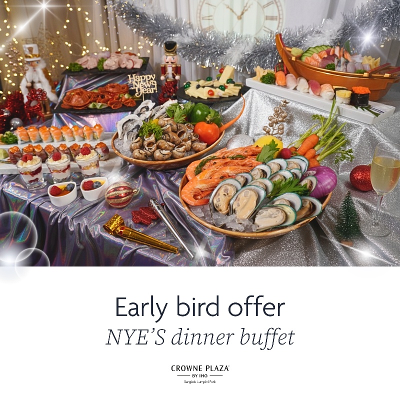 Early Bird Offer - New Year Eve's Dinner Buffet 2025 - Crowne Plaza Bangkok Lumpini Park