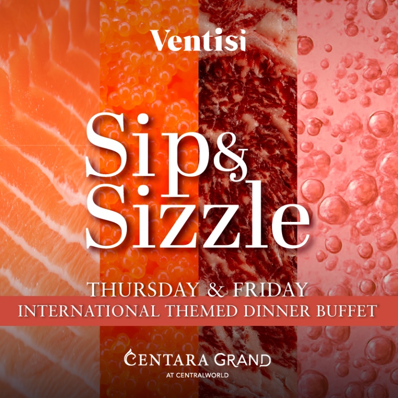SIP & SIZZLE | Thursday & Friday International Themed Dinner Buffet