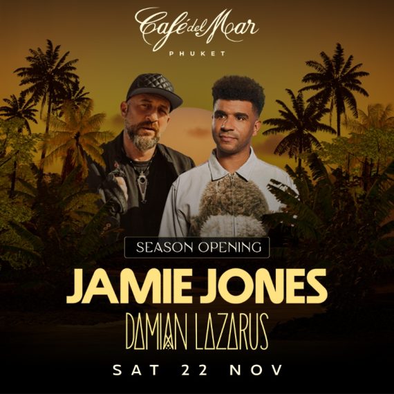 JAMIE JONES & DAMIAN LAZARUS - SEASON OPENING 2025 @Café del Mar Phuket | 22.11.25
