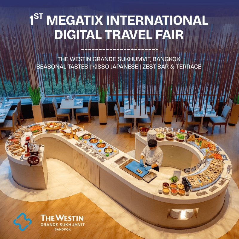1st Megatix International Digital Travel Fair | The Westin Grande Sukhumvit