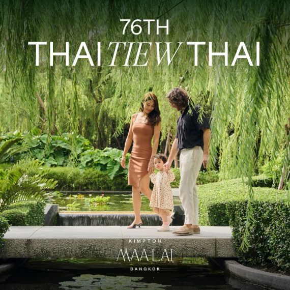 76TH THAI TIEW THAI | KIMPTON MAA-LAI BANGKOK