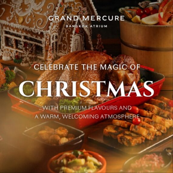 Seasonal Christmas Dining at Grand Mercure Bangkok Atrium