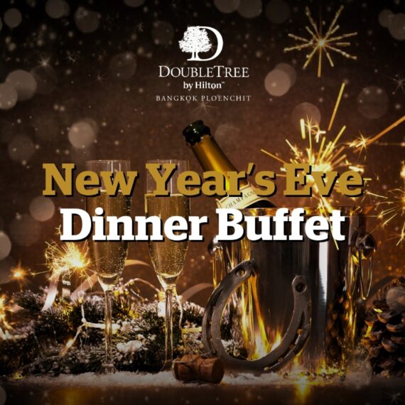 New Year's Eve Dinner Buffet | DoubleTree by Hilton Bangkok Ploenchit