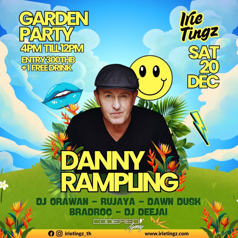 Danny Rampling Live in Hua Hin - Garden Party at Irie Tingz