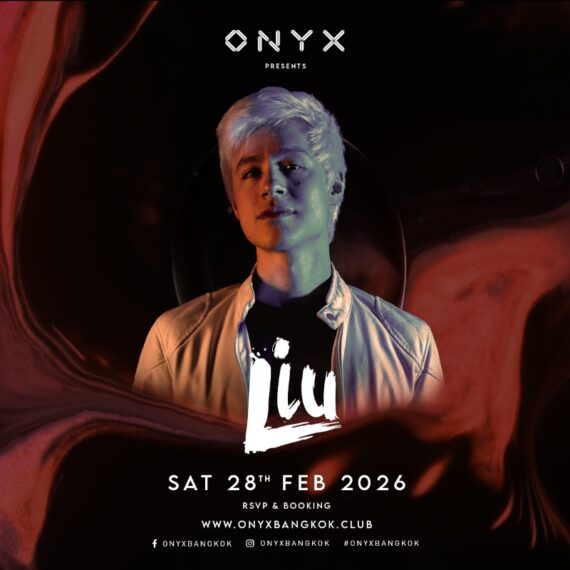 ONYX BANGKOK presents: LIU