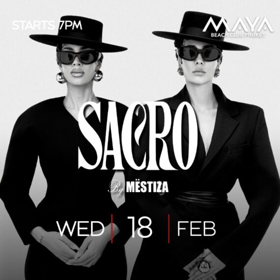 • SACRO BY MESTIZA - WED 18 FEB • Maya Beach Club Phuket