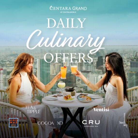 Daily Culinary Offers 2026 at Centara Grand at CentralWorld