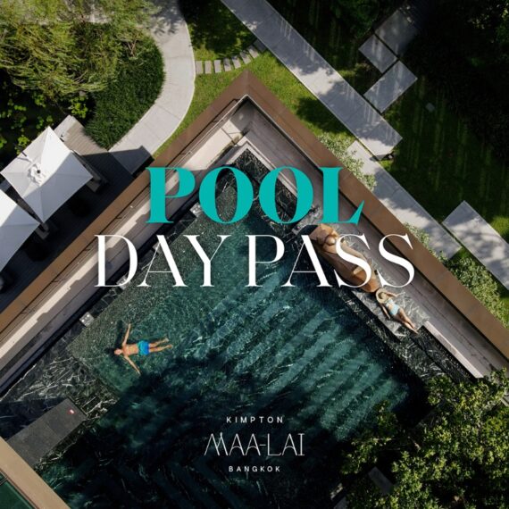POOL DAY PASS 2026 | KIMPTON MAA-LAI BANGKOK
