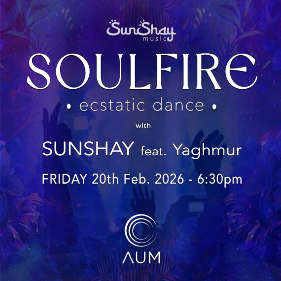 °𝐒𝐎𝐔𝐋𝐅𝐈𝐑𝐄° - An Ecstatic Experiance with SunShay Feat. Yaghmur - Feb 20th