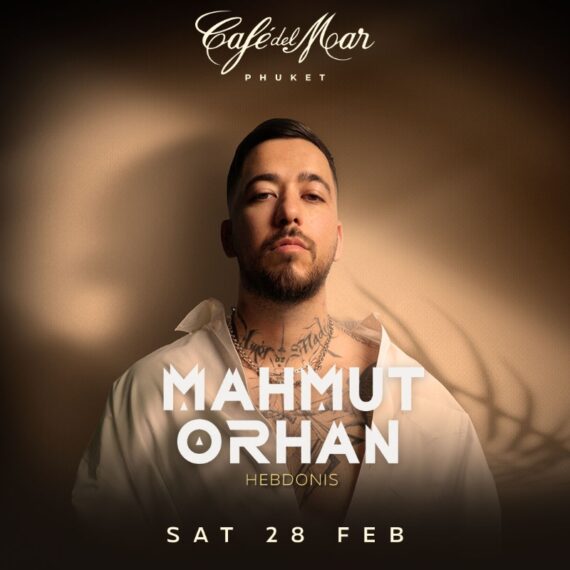 MAHMUT ORHAN @Café del Mar Phuket | 28.02.26