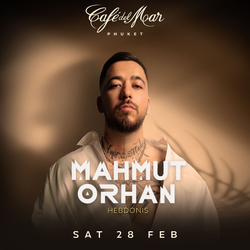 MAHMUT ORHAN @Café del Mar Phuket | 28.02.26