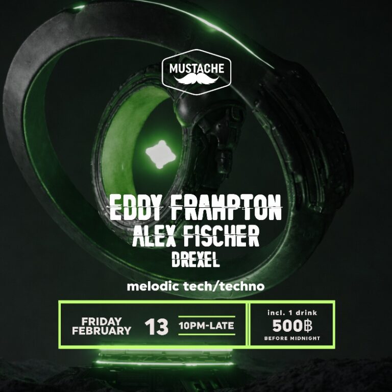 FRIDAY NIGHT TECHNO NIGHT WITH MUSTACHE BANGKOK