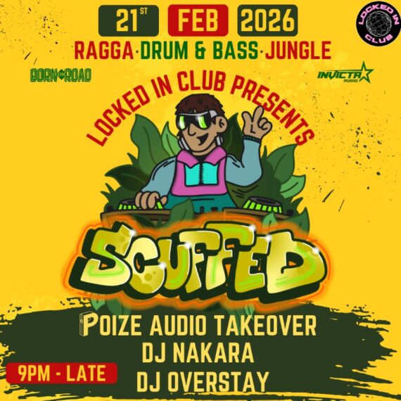 Locked In Club Presents: Scuffed, Poize Audio, Nakara & Overstay