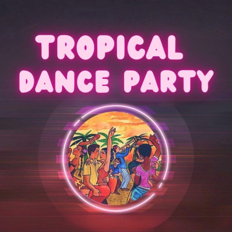 Tropical Dance Party - Hip-Hop, Latin, 80s, 90s, Afrobeats