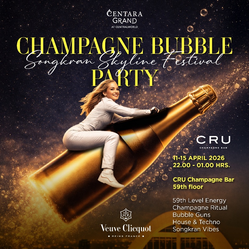 The Champagne Bubble Party – Where Angels Celebrate Songkran at Centara Grand at CentralWorld