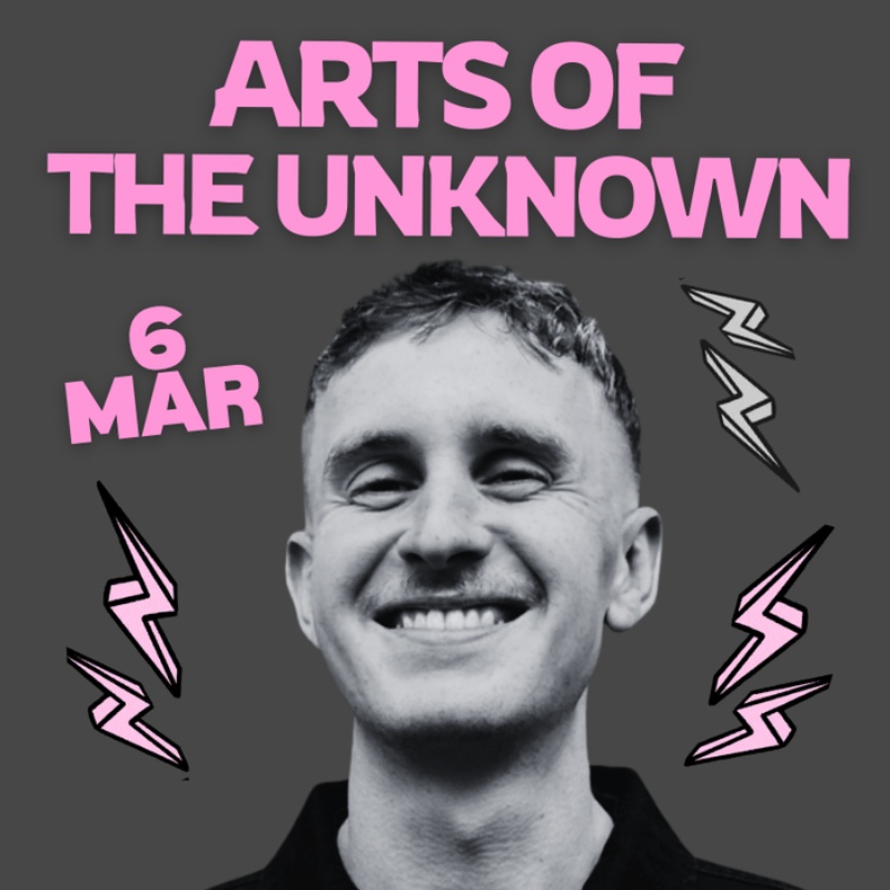 Locked In Club Presents: Arts of the Unknown
