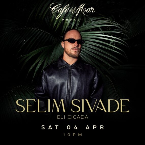 SELIM SIVADE @Café del Mar Phuket | 04.04.26