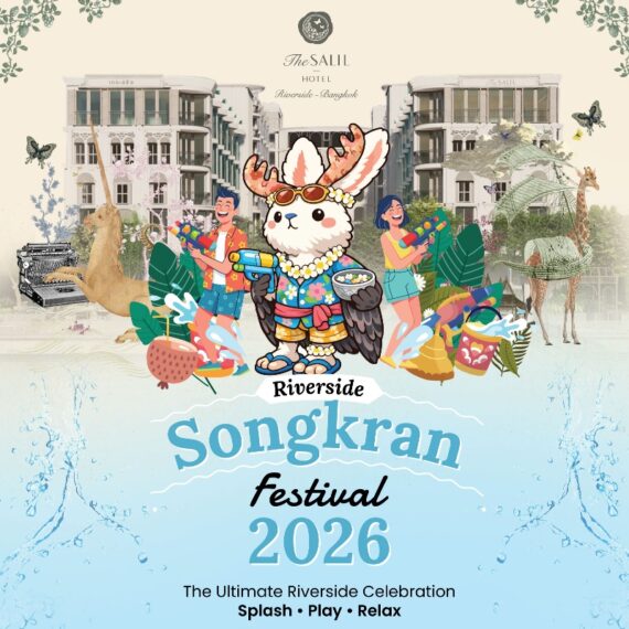 Riverside Songkran Festival 2026 I The Salil Hotel Riverside - Bangkok