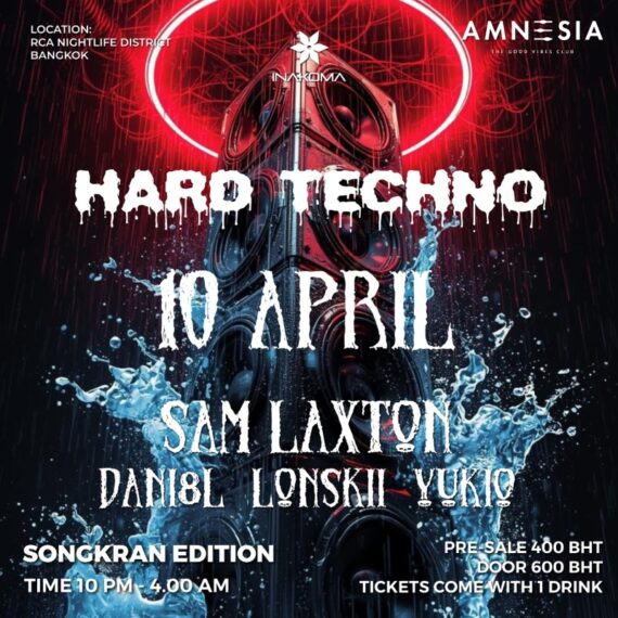 10APRIL Hard Techno SONGKRAN EDITION feat. Sam Laxton