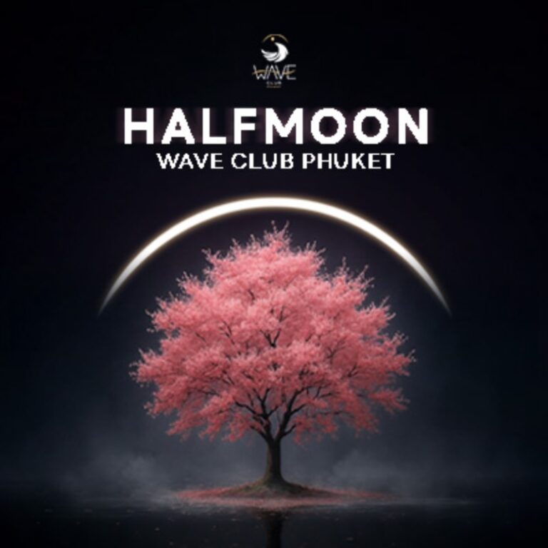 🌕 HALFMOON Wave Club Phuket
