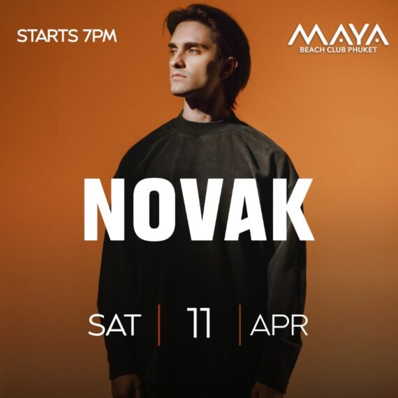 • NOVAK - SAT 11 APR • Maya Beach Club Phuket