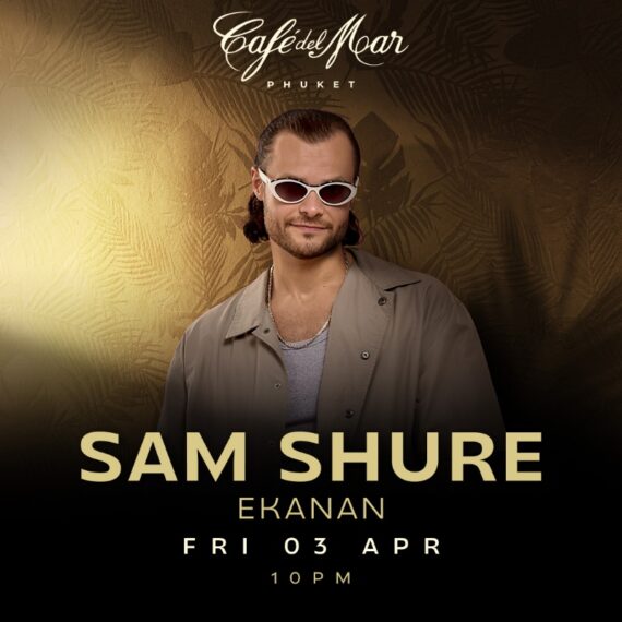 SAM SHURE @Café del Mar Phuket | 03.04.26