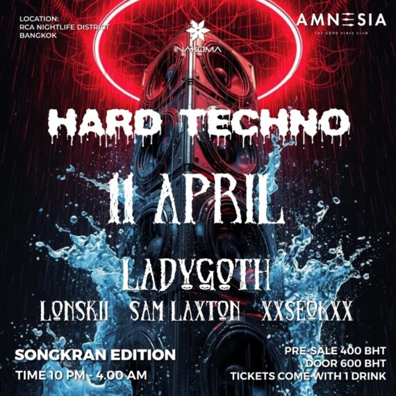 11APRIL Hard Techno SONGKRAN EDITION feat. LADYGOTH