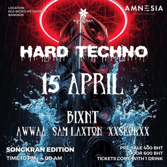 15APRIL Hard Techno SONGKRAN EDITION feat. BIXNT (FR)