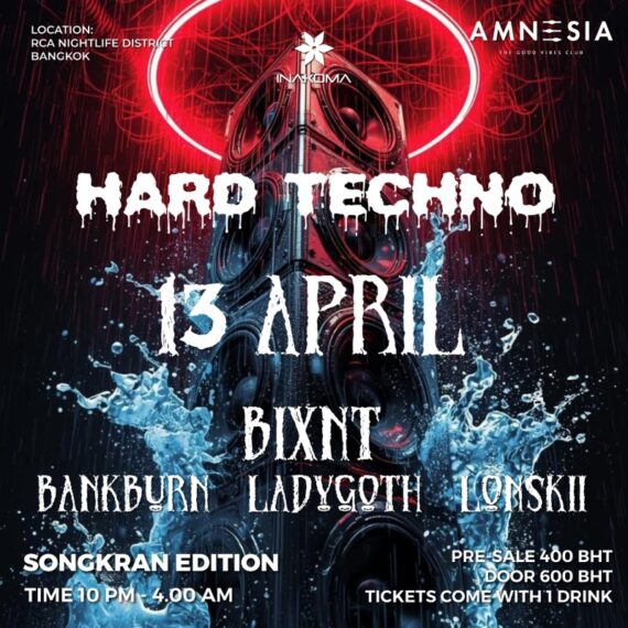 13APRIL Hard Techno SONGKRAN EDITION feat. BIXNT (FR)