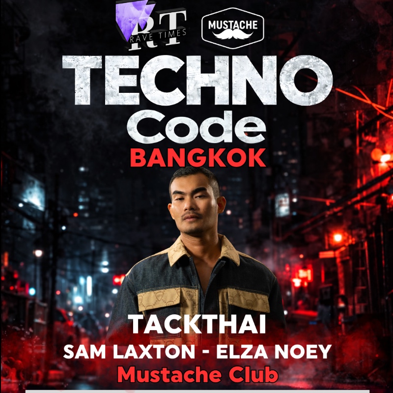 Techno Code (130 - 138bpm) with: Tackthai | Mustache Club, by Rave Times