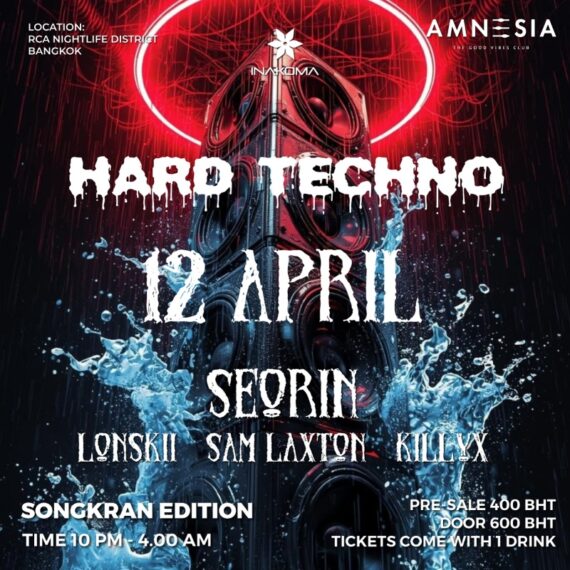 12APRIL Hard Techno SONGKRAN EDITION feat. SEORIN (KR)