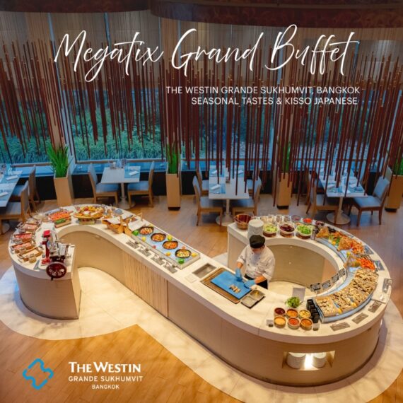 Megatix Grand Buffet | The Westin Grande Sukhumvit, Bangkok