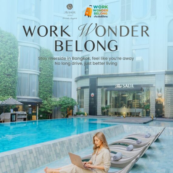 Work Wonder Belong -  The Salil Hotel Riverside - Bangkok