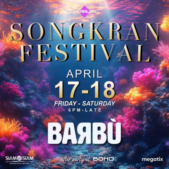 Dreamland Songkran Festival Pattaya 2026 House & Techno - BARBU Rooftop