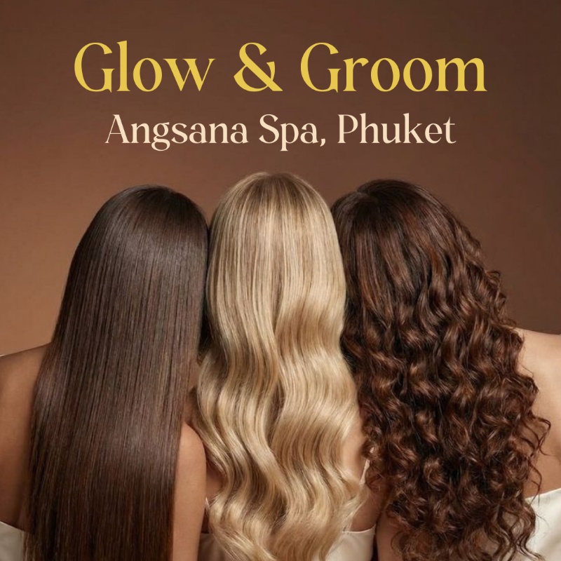 Glow & Groom | Angsana Spa, Phuket