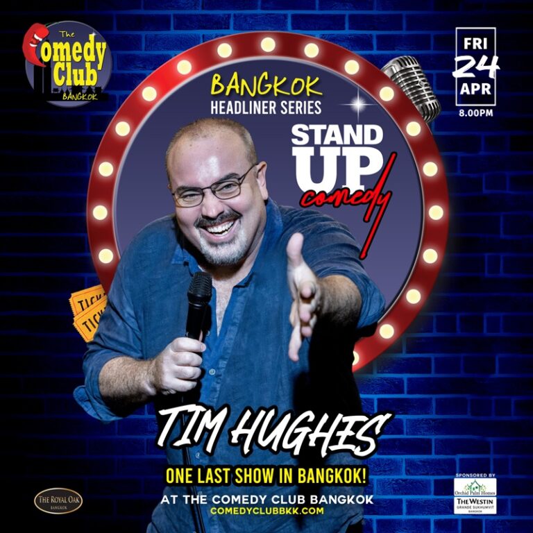 Stand-Up Comedy - TIM HUGHES (BANGKOK HEADLINER SERIES)!
