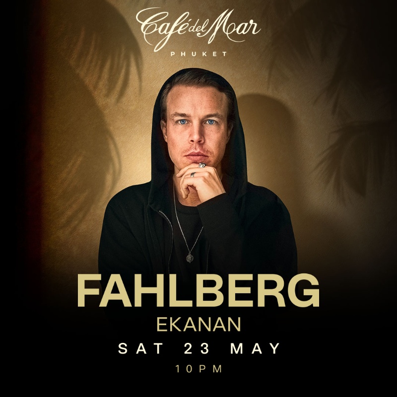 FAHLBERG @Café del Mar Phuket | 23.05.26