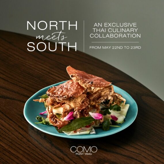 North meets South | An exclusive Thai culinary collaboration
